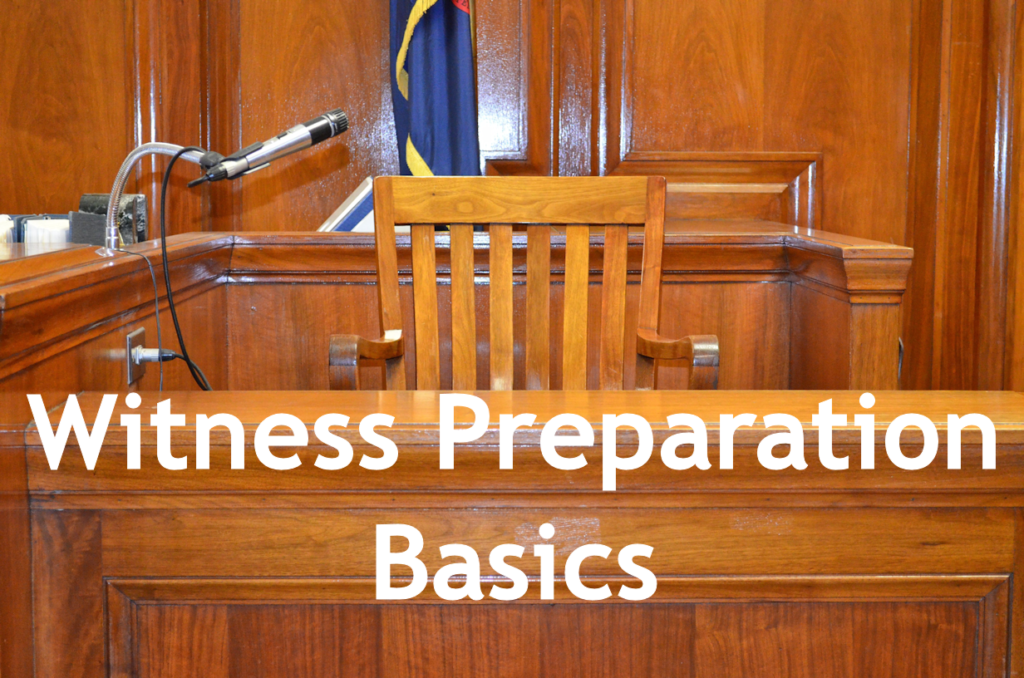 Litigation Success Witness Preparation Basics Witness Chair